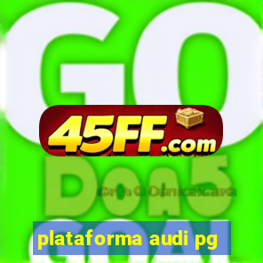 plataforma audi pg